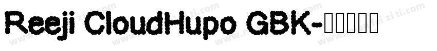 Reeji CloudHupo GBK字体转换
